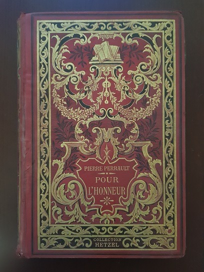 Pierre Perrault - Pour L'Honneur (1880, illustrations de Paul Destez, Collection Hetzel)
