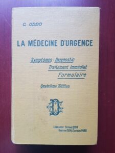 C. Oddo - La Medecine D'Urgence. Symptomes, diagnostic, traitement immediat formulaire (1920)