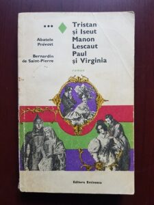 Abatele Prevost, Bernardin de Saint Pierre - Tristan si Iseut. Manon Lescaut. Paul si Virginia