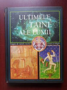 Jean Balthazar, Jean Batellier - Ultimele taine ale lumii. Enigme ale naturii, istoriei, stiintei si religiei