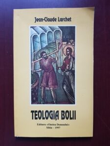 Jean-Claude Larchet - Teologia bolii (1997)