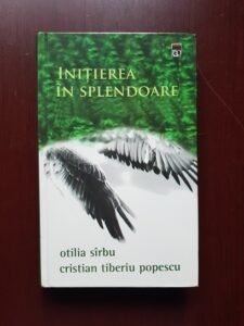 Otilia Sirbu - Initierea in splendoare (2014, editie cartonata)