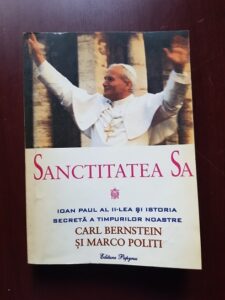 Carl Bernstein - Sanctitatea Sa Ioan Paul al II-lea si istoria secreta a timpurilor noastre