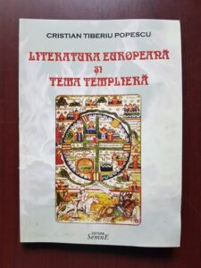 Cristian Tiberiu Popescu - Literatura europeana si tema templiera