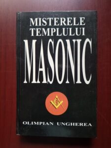 Olimpian Ungherea - Misterele templului masonic