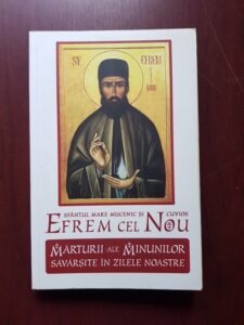 Efrem cel Nou - Marturii ale minunilor savarsite in zilele noastre