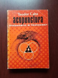 Teodor Caba - Acupunctura. Diagnostic si tratament