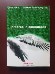 Otilia Sirbu, Cristian Tiberiu Popescu - Initierea in splendoare