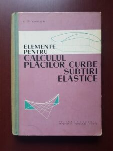 V. Visarion - Elemente pentru calculul placilor curbe subtiri elastice
