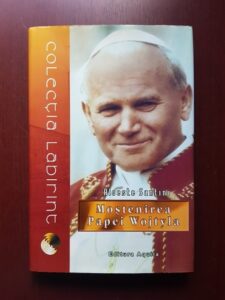 Alceste Santini - Mostenirea Papei Wojtyla. Provocarile Papei care a infrant comunismul