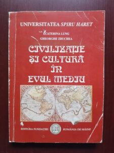Ecaterina Lung, Gheorghe Zbuchea - Civilizatie si cultura in evul mediu