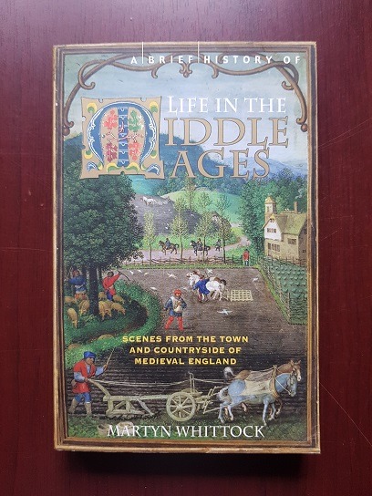 Martyn Whittock - A brief history of life in the middle ages