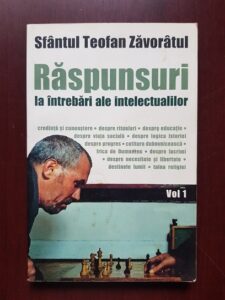 Sfantul Teofan Zavoratul - Raspunsuri la intrebari ale intelectualilor volumul 1