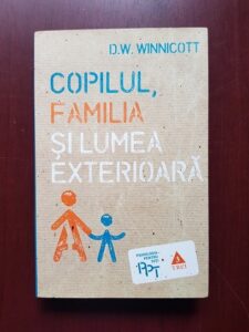 D. W. Winnicott - Copilul, familia si lumea exterioara