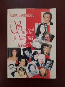 Oana Georgescu - Surasul si lacrima scenei (1998, cu autograful si dedicatia autoarei)