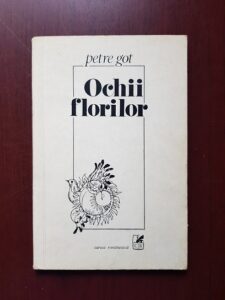 Petre Got - Ochii florilor (1976, prima editie)