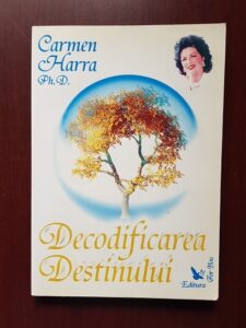 Carmen Harra - Decodificarea destinului