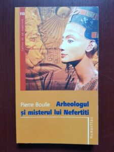 Pierre Boulle - Arheologul si misterul lui Nefertiti