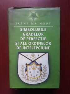 Irene Mainguy - Simbolurile gradelor de perfectie si ale ordinelor de intelepciune