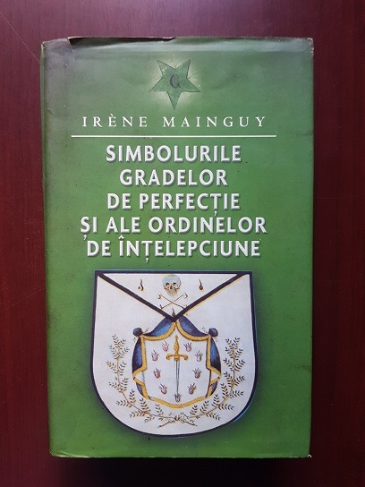 Irene Mainguy - Simbolurile gradelor de perfectie si ale ordinelor de intelepciune