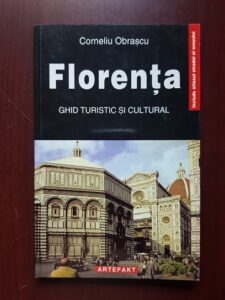 Corneliu Obrascu - Florenta. Ghid turistic si cultural