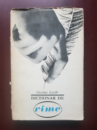 Nicolae Lazar - Dictionar de rime (1969, editie cartonata)