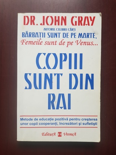 John Gray - Copiii sunt din Rai