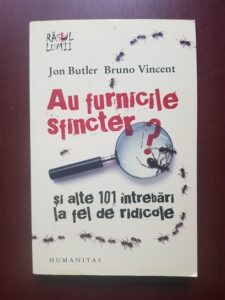 Jon Butler, Bruno Vincent - Au furnicile sfincter? Si alte 101 intrebari la fel de ridicole