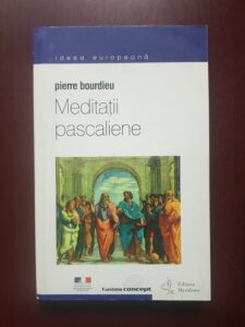 Pierre Bourdieu - Meditatii pascaliene