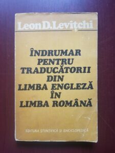 Leon D. Levitchi - Indrumar pentru traducatorii din limba engleza in limba romana