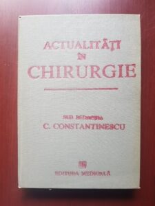 C. Constantinescu - Actualitati in chirurgie