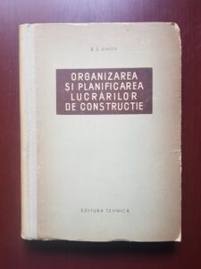 B. S. Uhov - Organizarea si planificarea lucrarilor de constructie