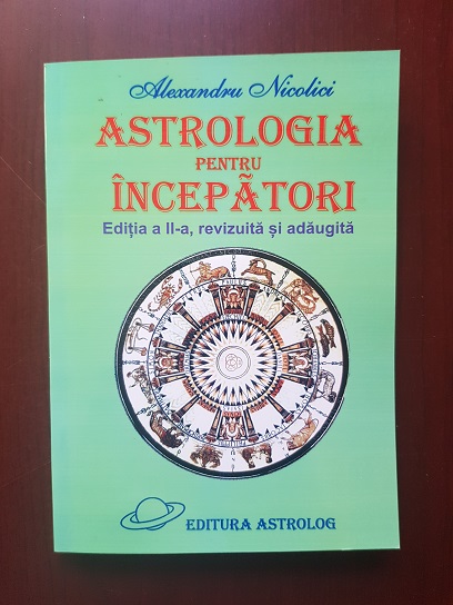 Alexandru Nicolici - Astrologia pentru incepatori