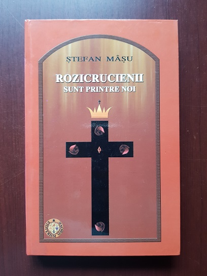 Stefan Masu - Rozicrucienii sunt printre noi