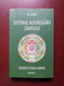 Serghei Nikolaevici Lazarev – Diagnosticarea karmei Volumul 1. Sistemul autoreglarii campurilor