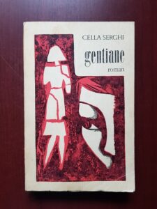 Cella Serghi - Gentiane (1970, prima editie cu autograful si dedicatia autoarei)
