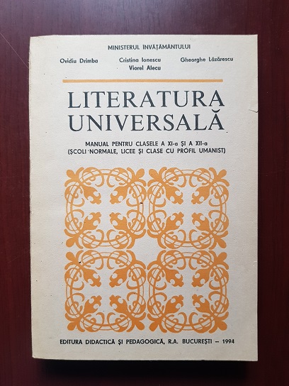 Ovidiu Drimba, Cristina Ionescu - Literatura Universala. Manual pentru clasele a XI-a si a XII-a (1994)