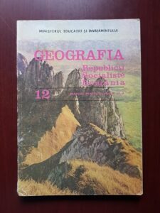 Victor Tufescu, Claudiu Giurcaneanu - Geografia Republicii Socialiste Romania. Manual pentru clasa a XII-a (1987)