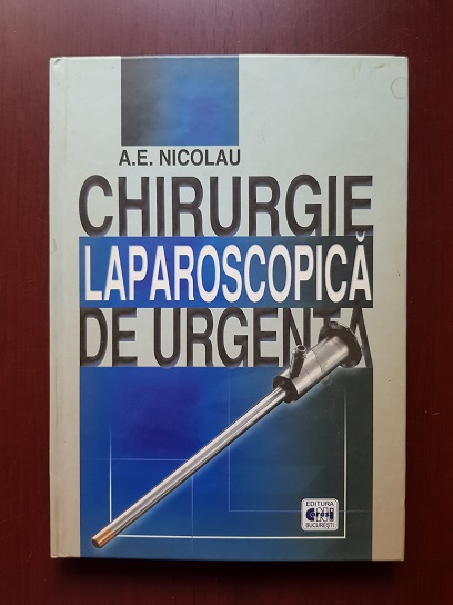 Alexandru Eugen Nicolau - Chirurgie laparoscopica de urgenta