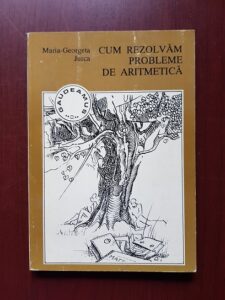 Maria Georgeta Jurca - Cum rezolvam probleme de aritmetica