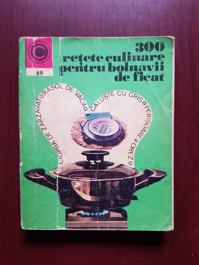 Rozalia Muresanu - 300 retete culinare pentru bolnavii de ficat