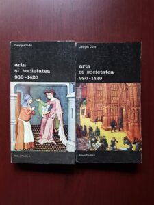 Georges Duby - Arta si societatea 980-1420 2 volume