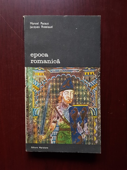 Marcel Pacaut, Jacques Rossiaud - Epoca romanica