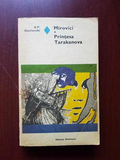 Grigorij Petrovic Danilevskij - Mirovici. Printesa Tarakanova