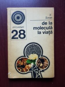 Viorel Soran - De la molecula la viata