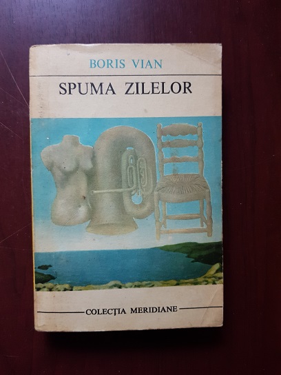 Boris Vian - Spuma zilelor