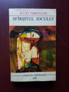 Julio Cortazar - Sfarsitul jocului