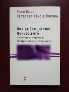 Sura Hart, Victoria Kindle Hodson - Ora de comunicare nonviolenta. Un proces de predare si invatare bazat pe relationare (contine sublinieri)