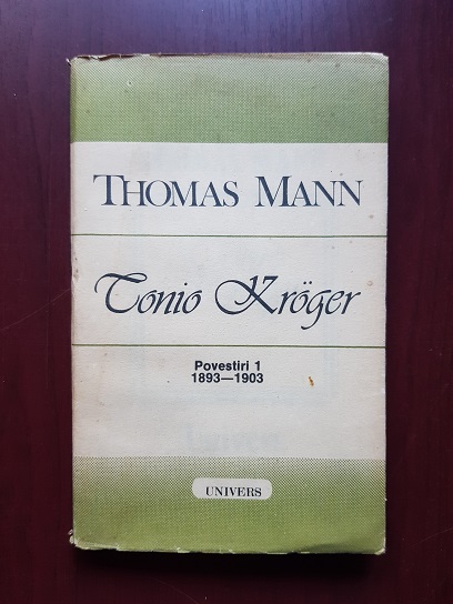 Thomas Mann - Tonio Kroger. Povestiri 1. 1893-1903