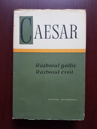 Caesar - Razboiul gallic. Razboiul civil